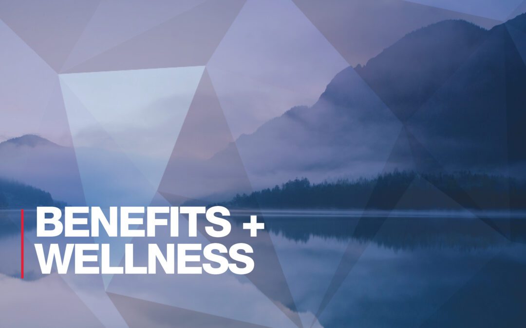 Benefits and Wellness